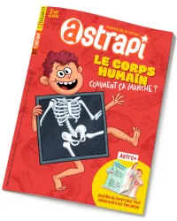 Astrapi, N°899 - Mars 2018 - Le corps humain