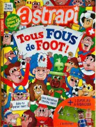 Astrapi, N°905 - juin 2018 - Tous fous de foot!