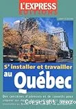 S'installer et travailler au Québec