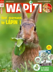 WAPITI, N°396 - Mars 2020 - Quel gourmand le Lapin!