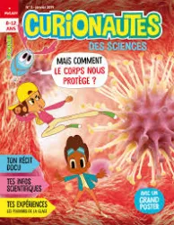 Curionautes, N°5 - Janvier 2019 - Mais comment le corps nous protège?