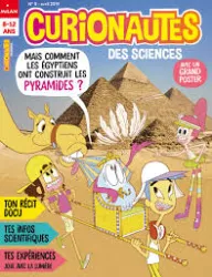 Curionautes, N°8 - avril 2019 - Mais comment les Egyptients ont construit Les Pyramides?