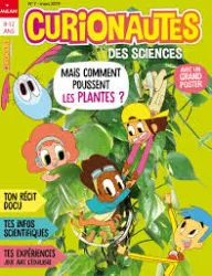 Curionautes, N°7 - Mars 2019 - Mias comment poussent les plantes?