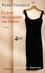 Le jour où j'ai quitté ma femme