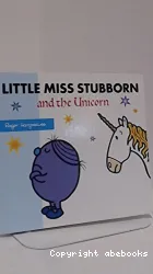 LITTLE MISS STUBBORN and the Unicorn