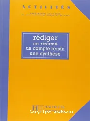 Rédiger un résumé, un compte-rendu, une synthèse