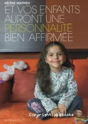 Et vos enfants auront une personnalité bien affirmée