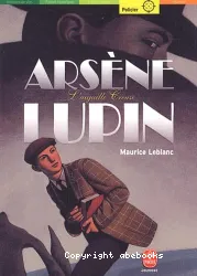 Arsène Lupin - : L'aiguille creuse