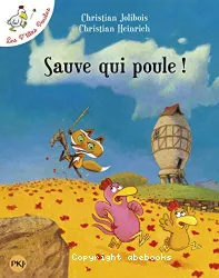 Sauve qui poule !