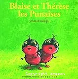 Blaise et Thérèse les punaises