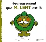 Heureusement que M. Lent est là