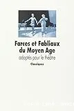 Farces et fabliaux du Moyen âge