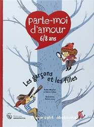 Parle-moi d'Amour 6/8 ans Les garçons et les filles