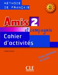 Amis et compagnie 2 Cahier d'activités A1/A2