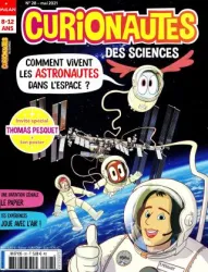 Curionautes, N°28 - Mai 2021 - Comment vivent les astronautes dans l'espace?