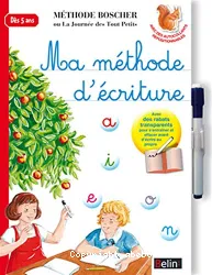 Ma méthode d'écriture dès 5 ans Methode Boscher ou la journée des Tout Petits