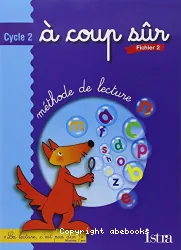 A coup sûr Cycle 2 Fichier 2