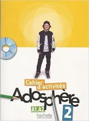 Adosphère 2 A1.A2 Cahier d'activités