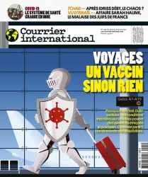 Courrier International, N°1591 - Mai 2021 - Voyages un vaccin sinon rien