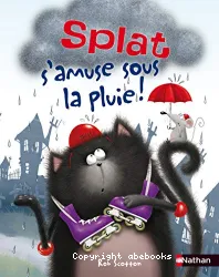 Splat s'amuse sous la pluie