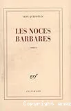 Les Noces barbares