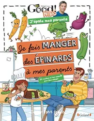 Je fais manger des épinards à mes parents