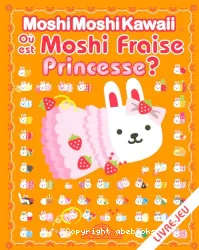 Où est Moshi Fraise princesse ?