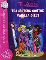 Téa Sisters contre Vanilla girls