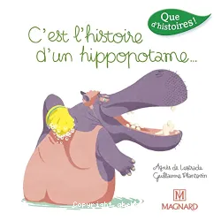 C'est l'histoire d'un hippopotame