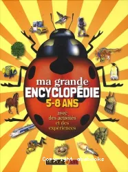 Ma grande encyclopédie 5-8 ans