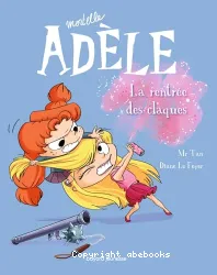 Mortelle Adèle 9 - La rentrée des claques