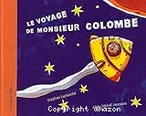 Le voyage de monsieur Colombe