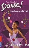 La danse ou la vie ?