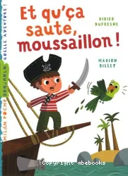 Et qu'ça saute, moussaillon !