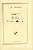 Casimir mène la grande vie