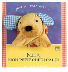 Mika, mon petit chien câlin...