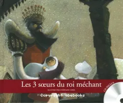 Les 3 soeurs du roi méchant