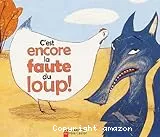 C'est encore la faute du loup