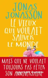 Le vieux qui voulait sauver le monde