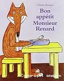 Bon appetit monsieur renard