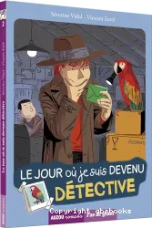 Le jour où je suis devenu détective