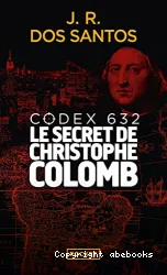 Codex 632, le secret de Christophe Colomb