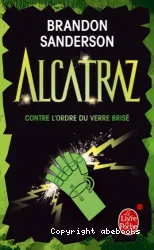 Alcatraz contre l'ordre du verre brisé