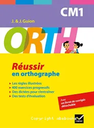 Réussir son orthographe CM1