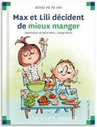 Ainsi va la vie Tome 114 Max et Lili décident de mieux manger