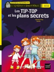 Les TIP-TOP et les plans secrets