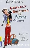 Grandes questions et petits secrets