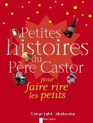 Petites histoires du Père Castor pour faire rire les petits