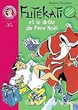 Futékati et le drôle de Père Noël