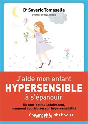 J'aide mon enfant hypersensible à s'épanouir